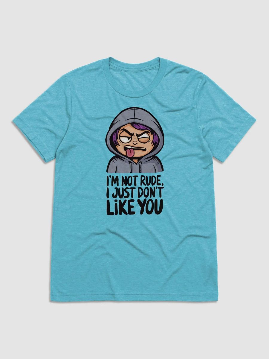 I'm Not Rude T-shirt product image (2)