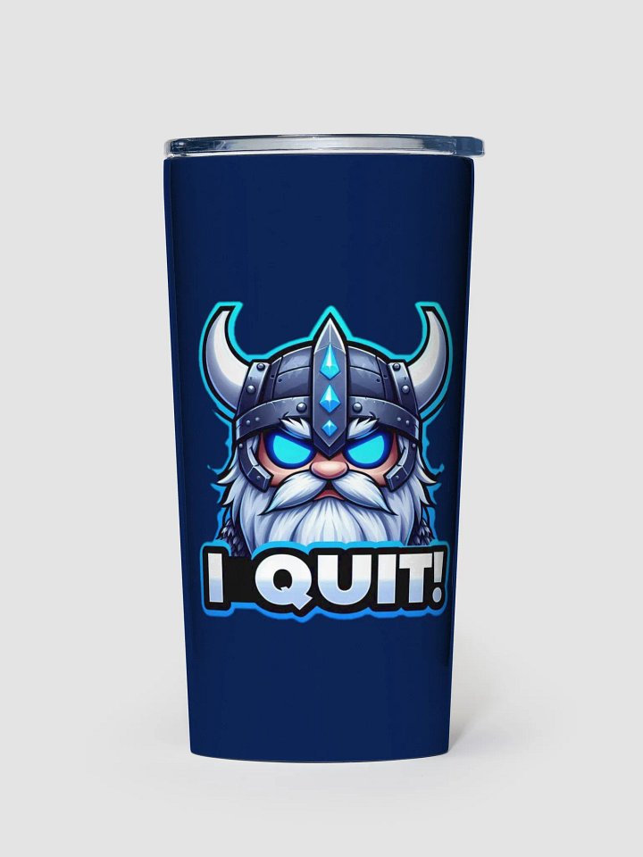 Axe's I QUIT Tumbler product image (2)
