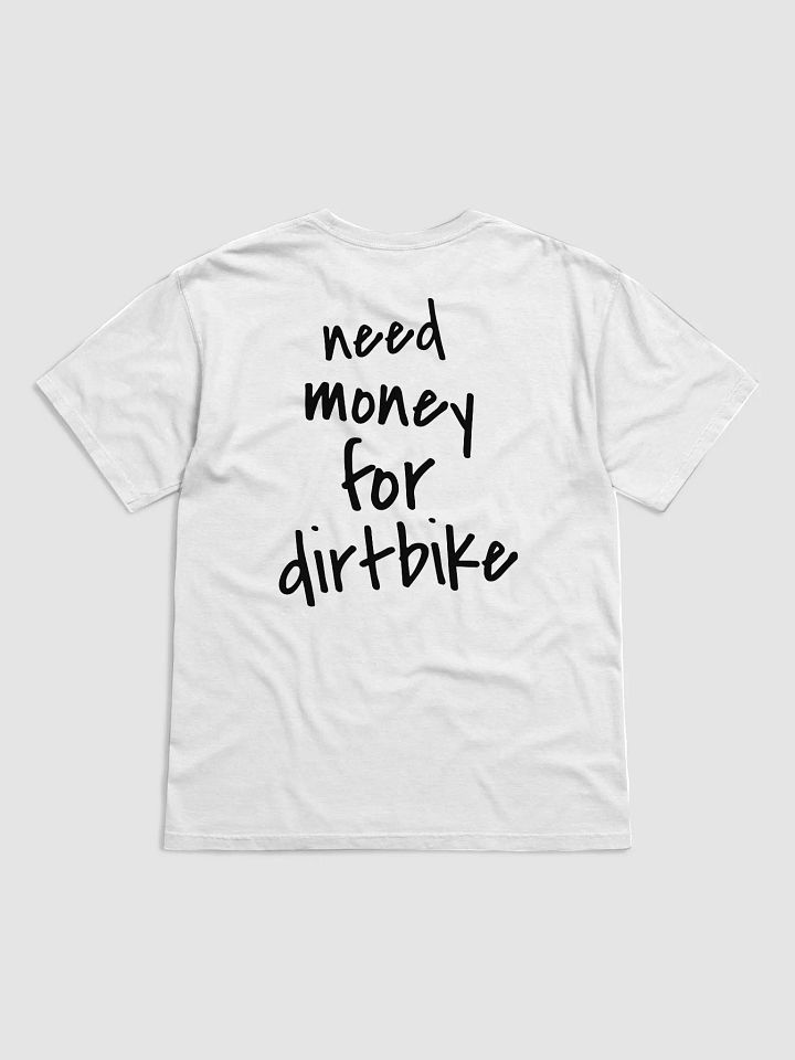 need money for dirtbike T-shirt product image (1)