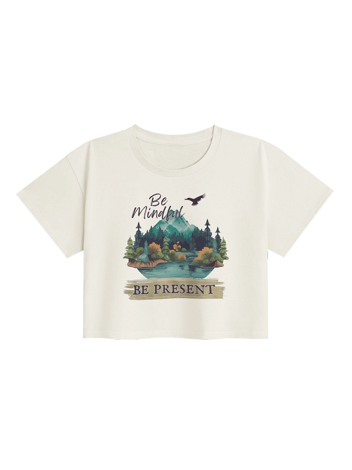 Be Mindful Be Present Crop Top product image (1)