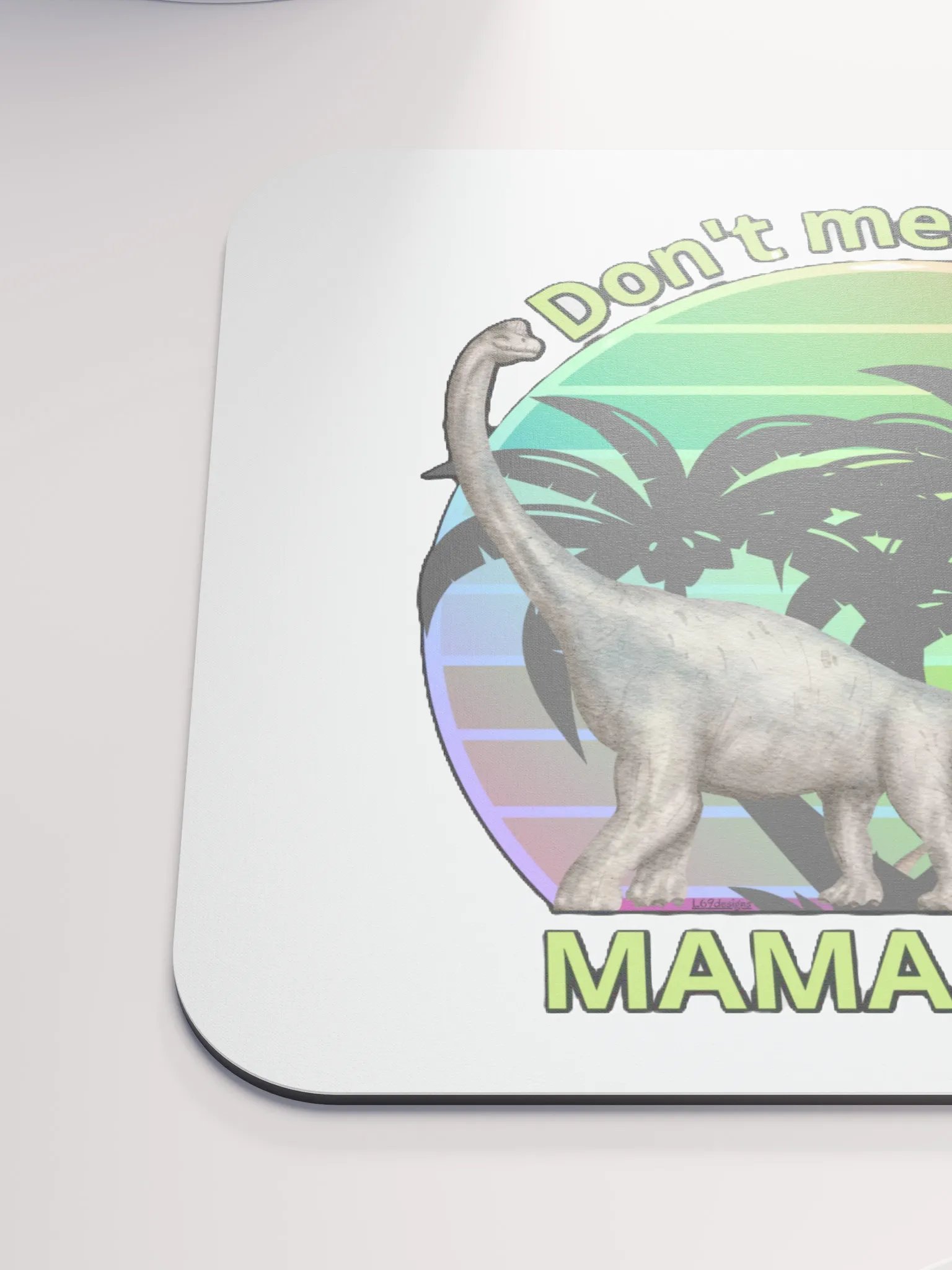 DON'T MESS WITH MAMASAURUS product image (6)