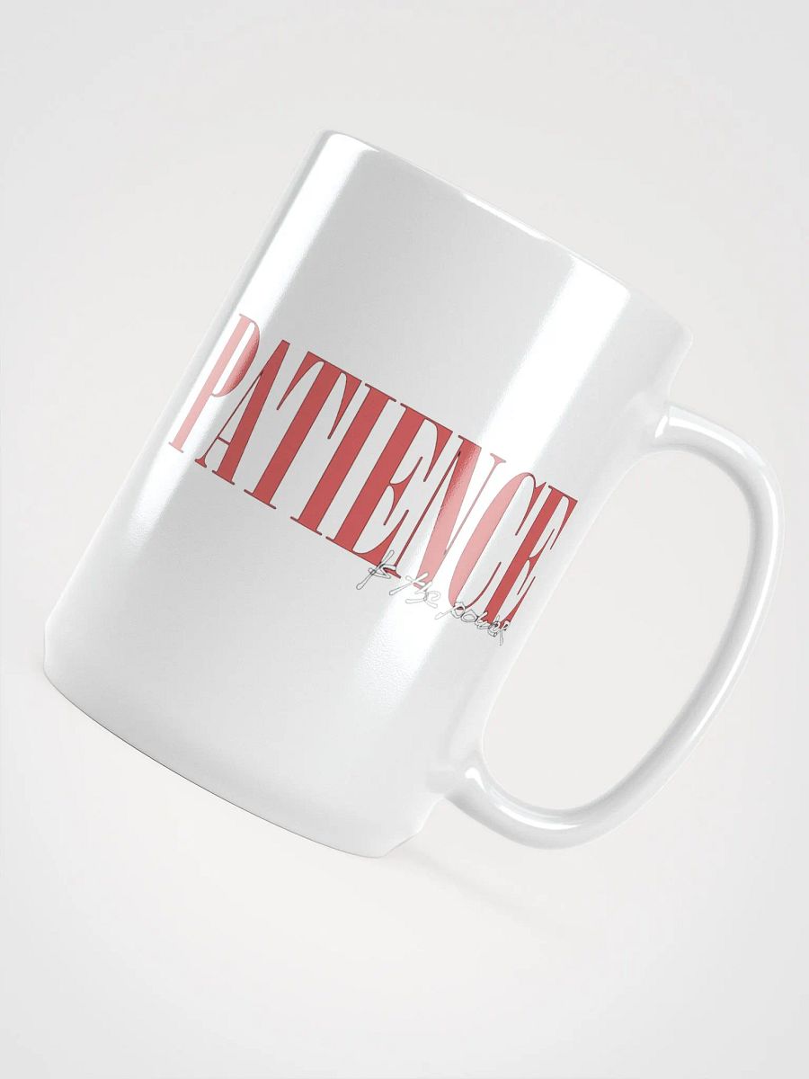 "PATIENCE IS THE POWER" ⎼⎼⎼ MUG product image (4)