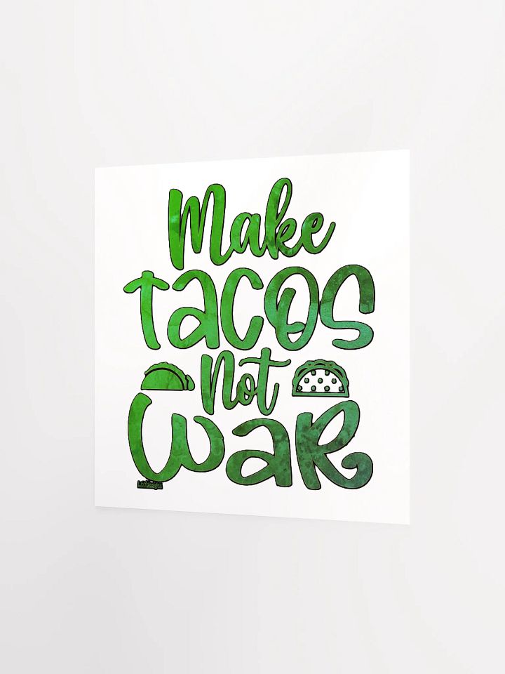 MAKE TACOS, NOT WAR product image (6)