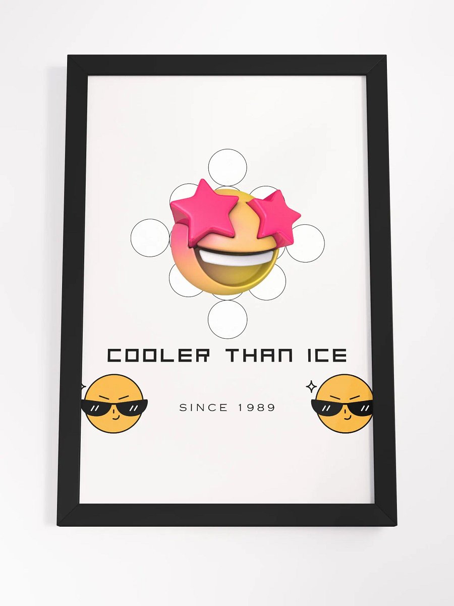 Cooler Than Ice Expression Framed High-Quality Matte Poster (in) product image (4)