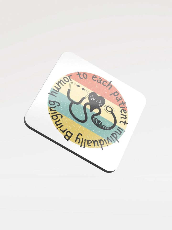 Bringing humor to each patient individually Cork Coaster product image (1)
