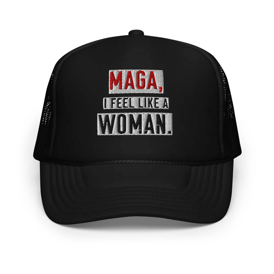 “MAGA, I Feel Like a Woman” Trucker Hat – Parody Whitney Official Merch product image (1)