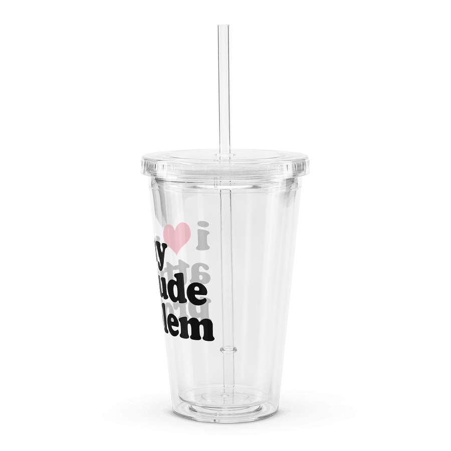 Attitude Problem - Clear Plastic Tumbler product image (4)