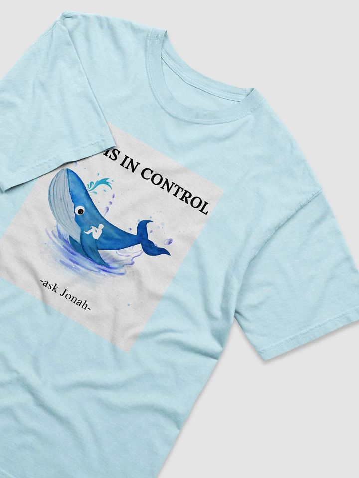 GOD IS IN CONTROL T-shirt product image (17)