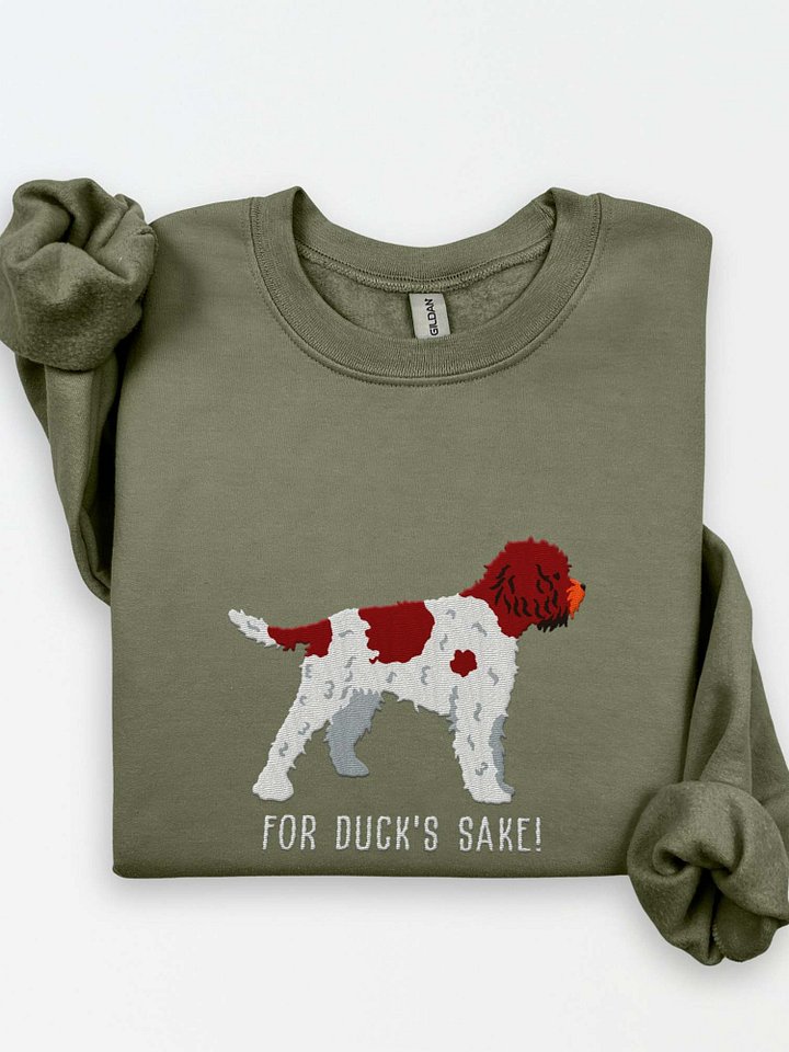 For Duck's Sake Sweatshirt (Embroidered) of a Lagotto Romagnolo(Liver & White) product image (1)