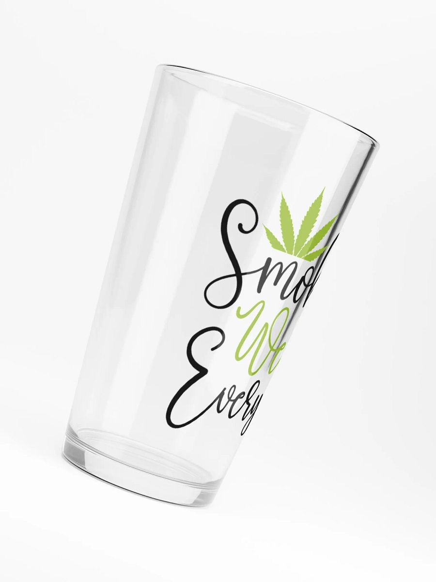 Smoke Weed Everyday - Shaker Pint Glass product image (6)
