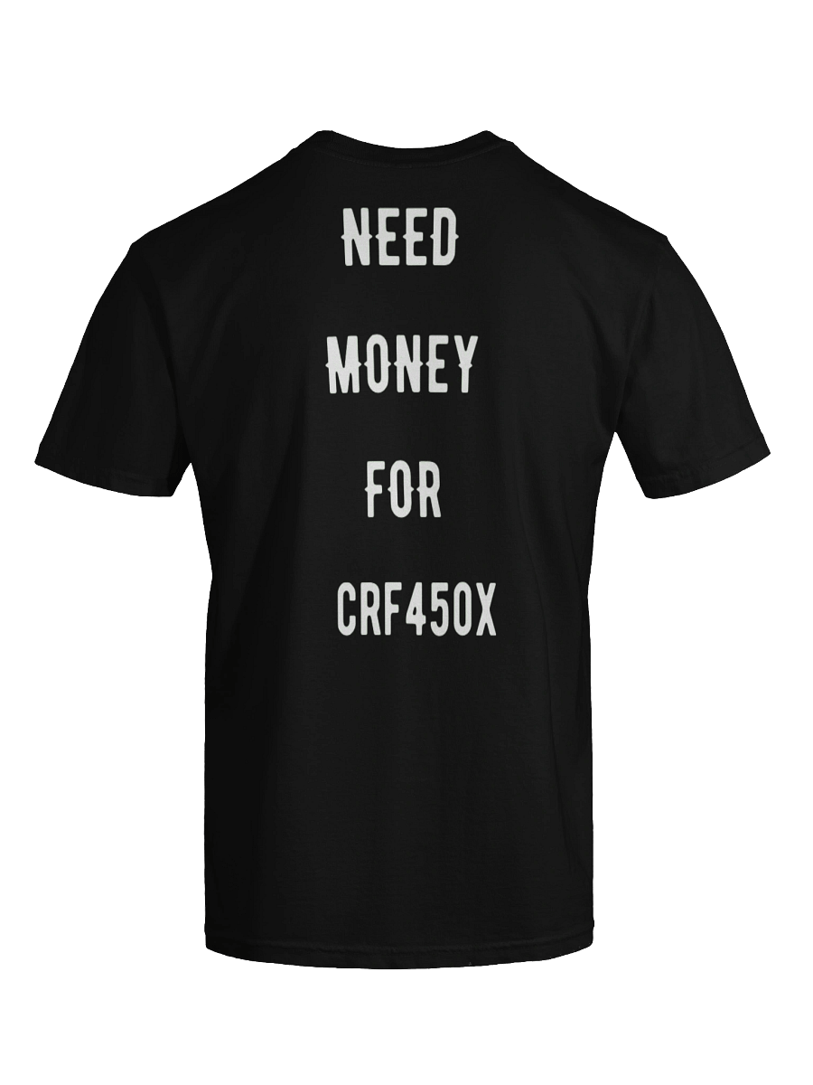 need money for crf450x | tee product image (4)