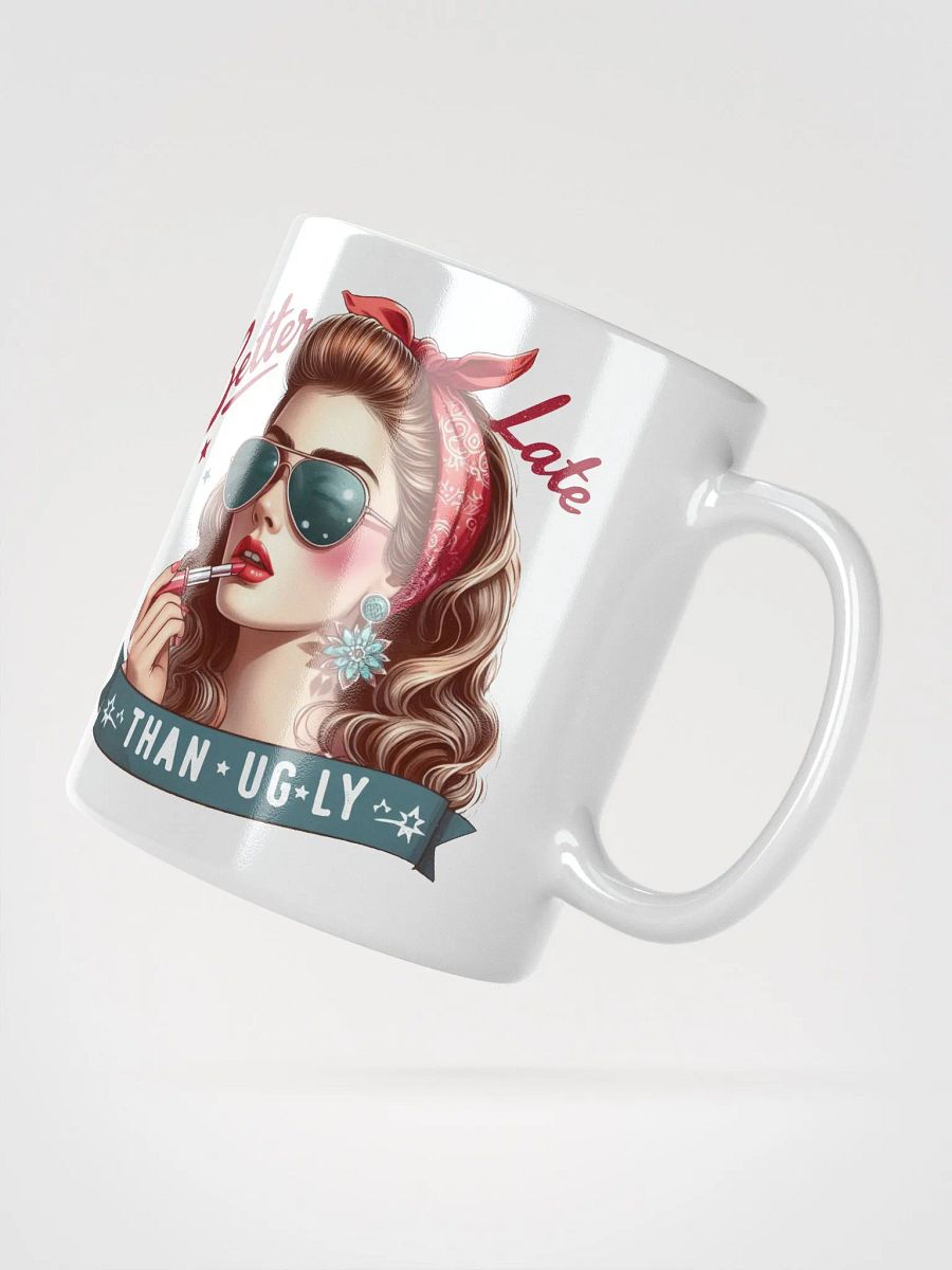 Better Late Than Ugly Glamour Mug product image (3)