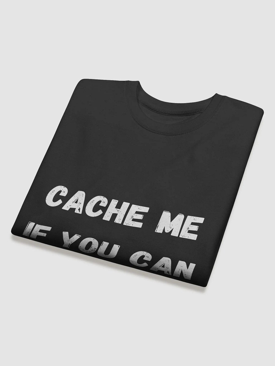 Cache Me If You Can - Stylish Geocaching Sweatshirt for Adventurers product image (4)