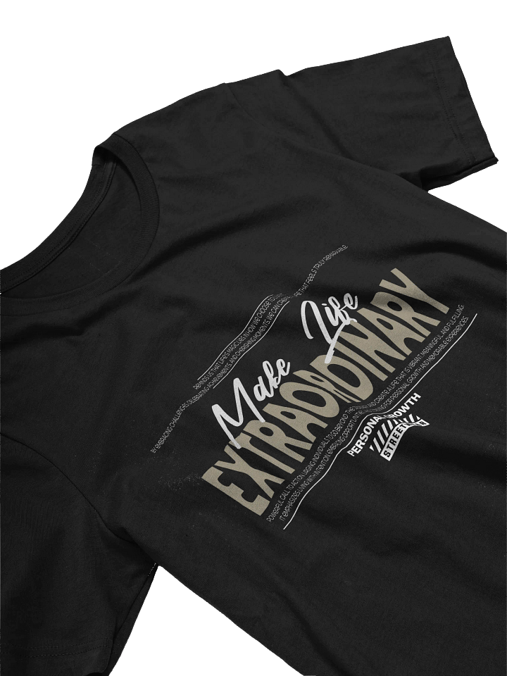 Extraordinary Life Unisex T-Shirt product image (2)