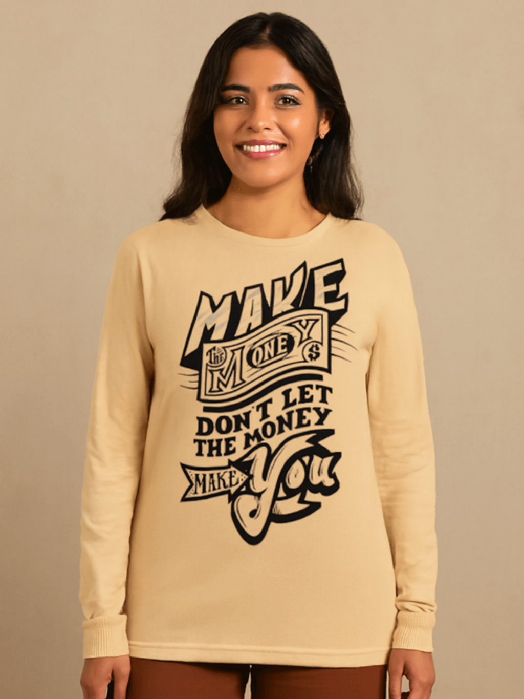 Make Money, Don't Let the Money Make You - Motivational Quote Long Sleeve T-Shirt product image (1)