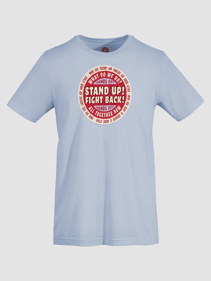 Stand Up! Fight Back! Hands Off! Activist T-Shirt product image (26)