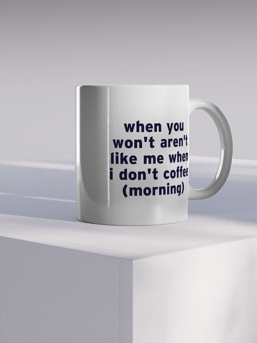 When You Coffee Mug product image (2)