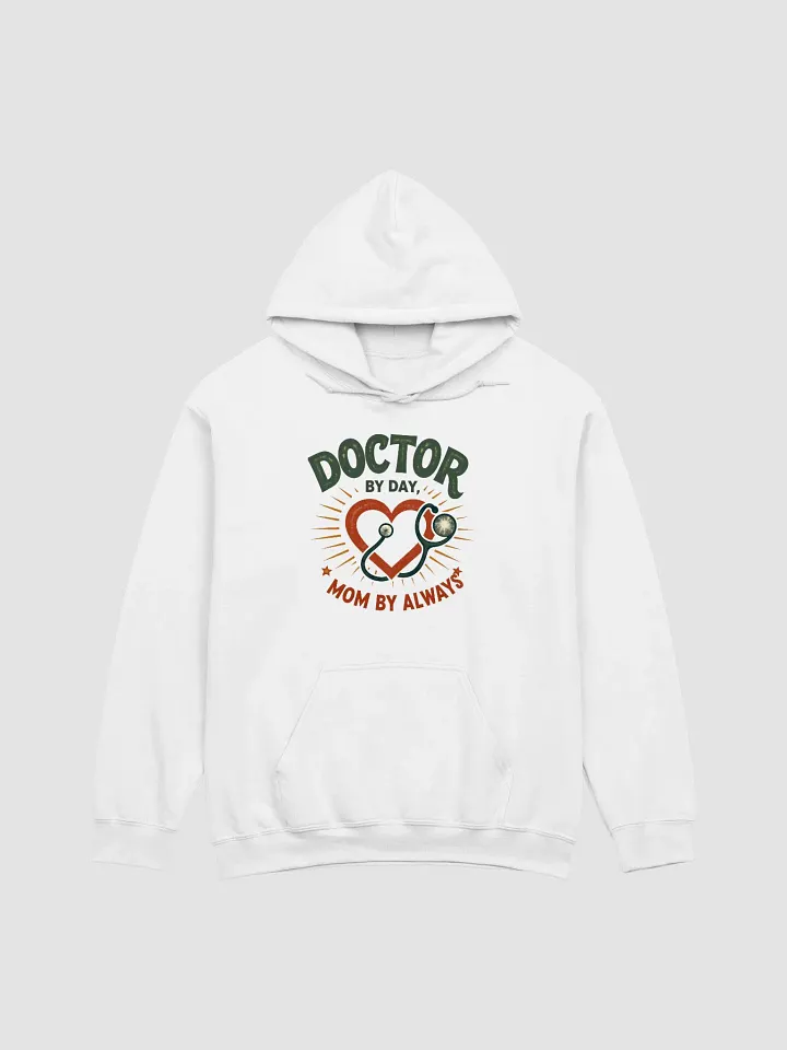 Doctor, Mom by Always Classic Hoodie product image (2)