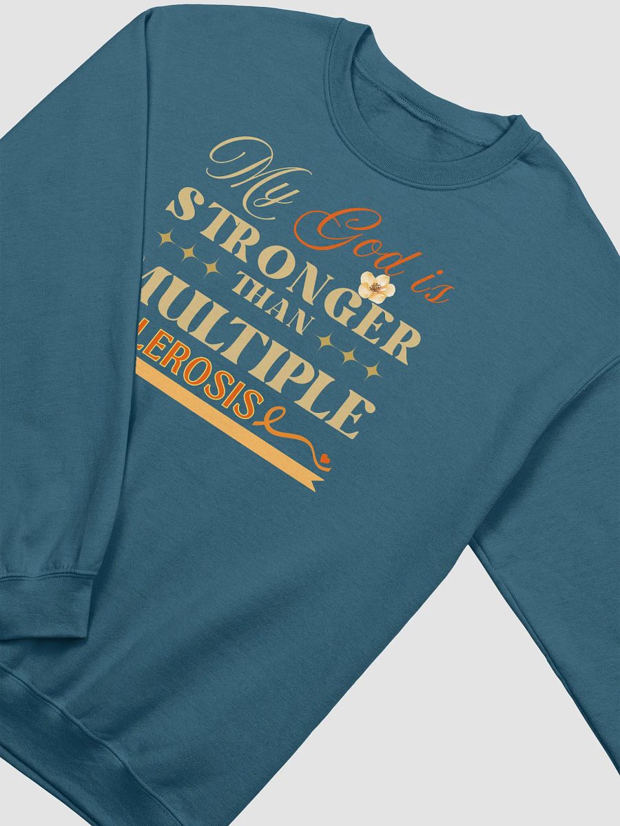 My God is Stronger Than Multiple Sclerosis Disease Gildan Sweatshirt product image (3)