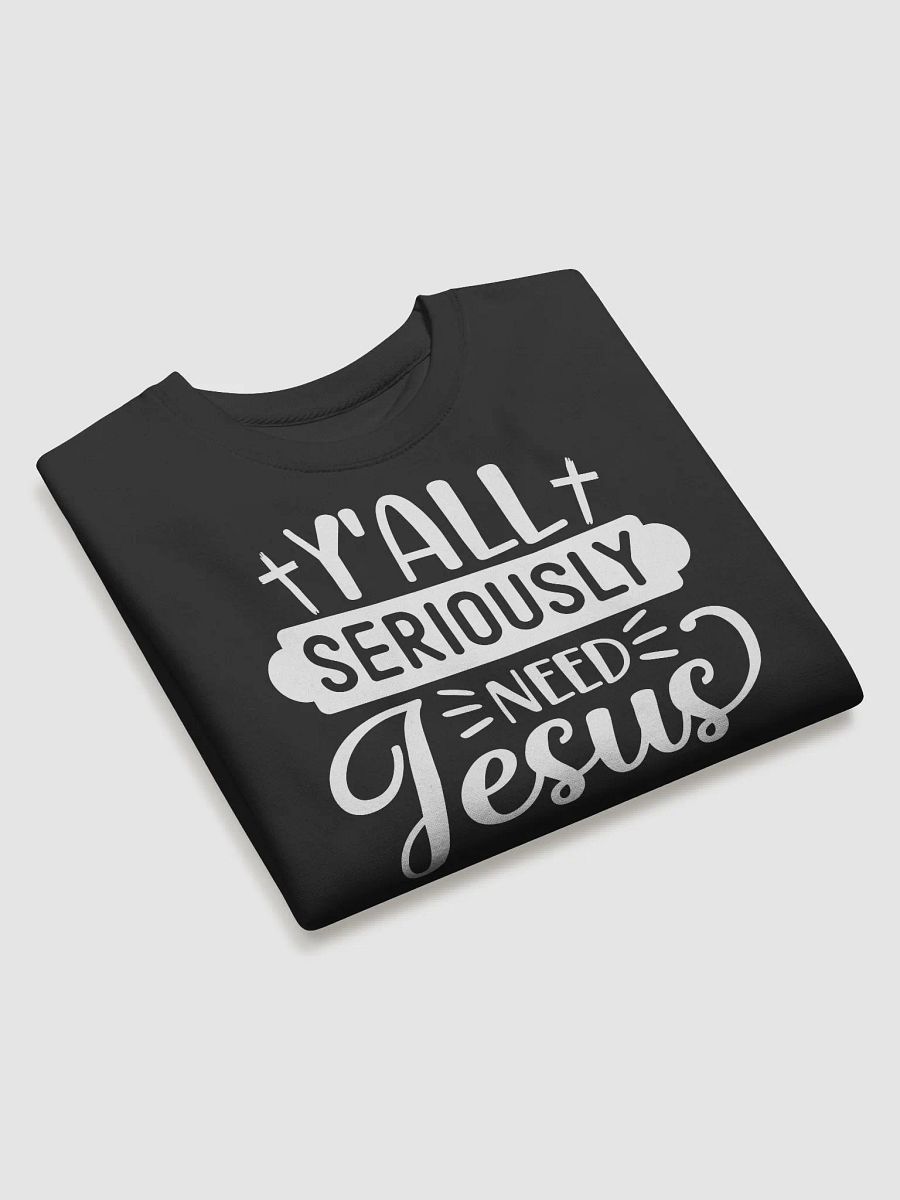 Y'all Seriously Need Jesus Hoodie product image (3)