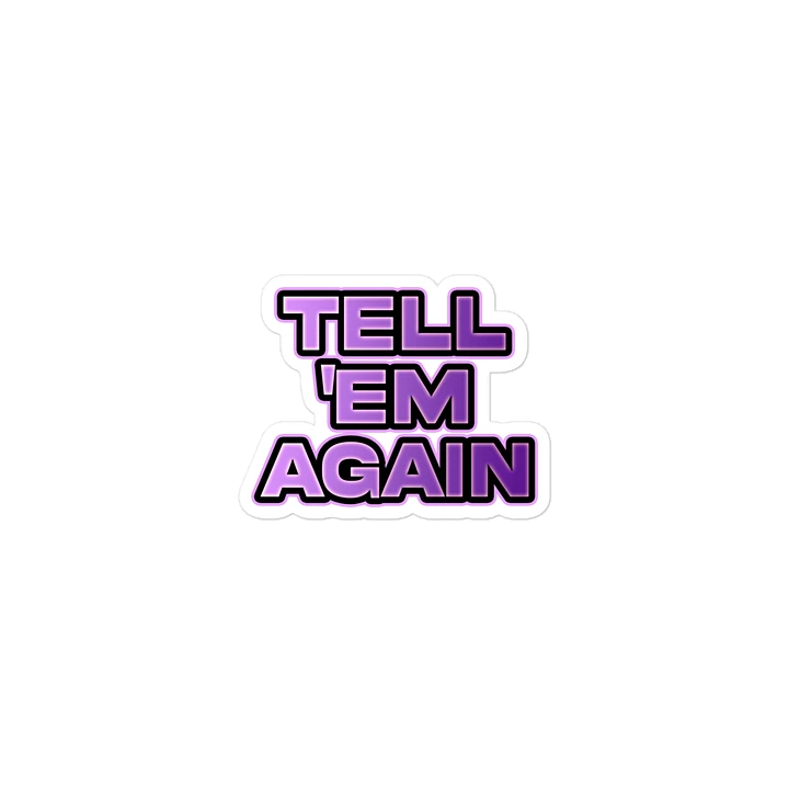 TELL EM AGAIN Magnet product image (1)