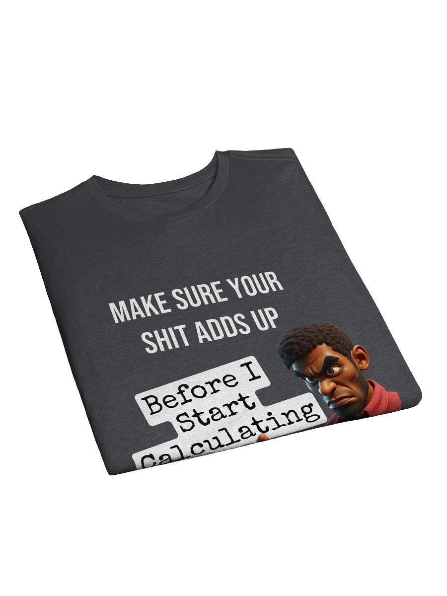 Shit Adds Up Supersoft T-Shirt product image (43)