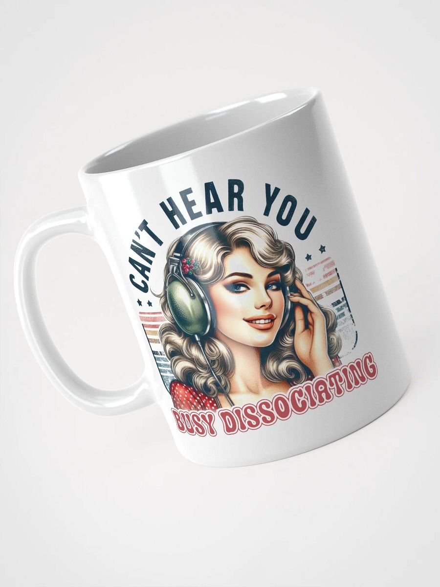 Cant Hear You White Glossy Mug product image (2)