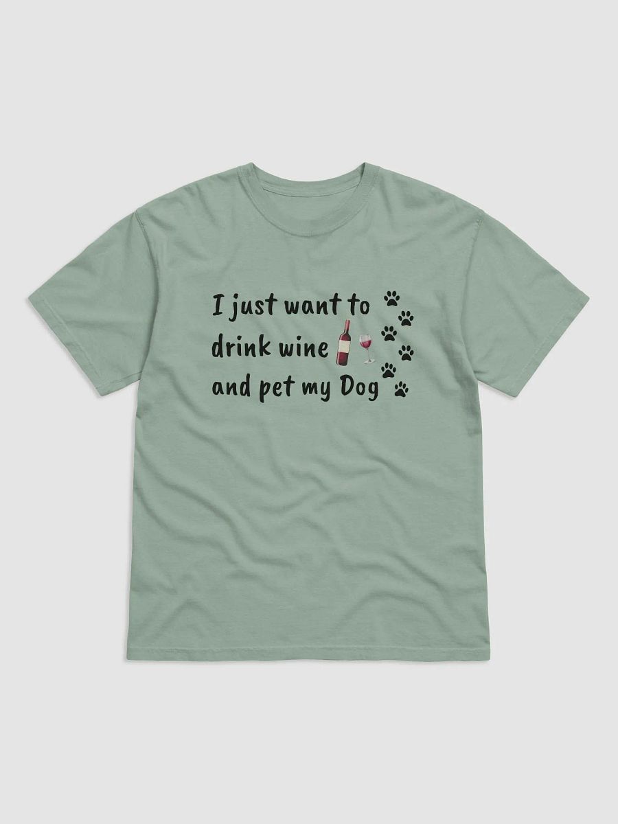 I Just want to Drink Wine and Pet my Dog T-Shirt product image (2)