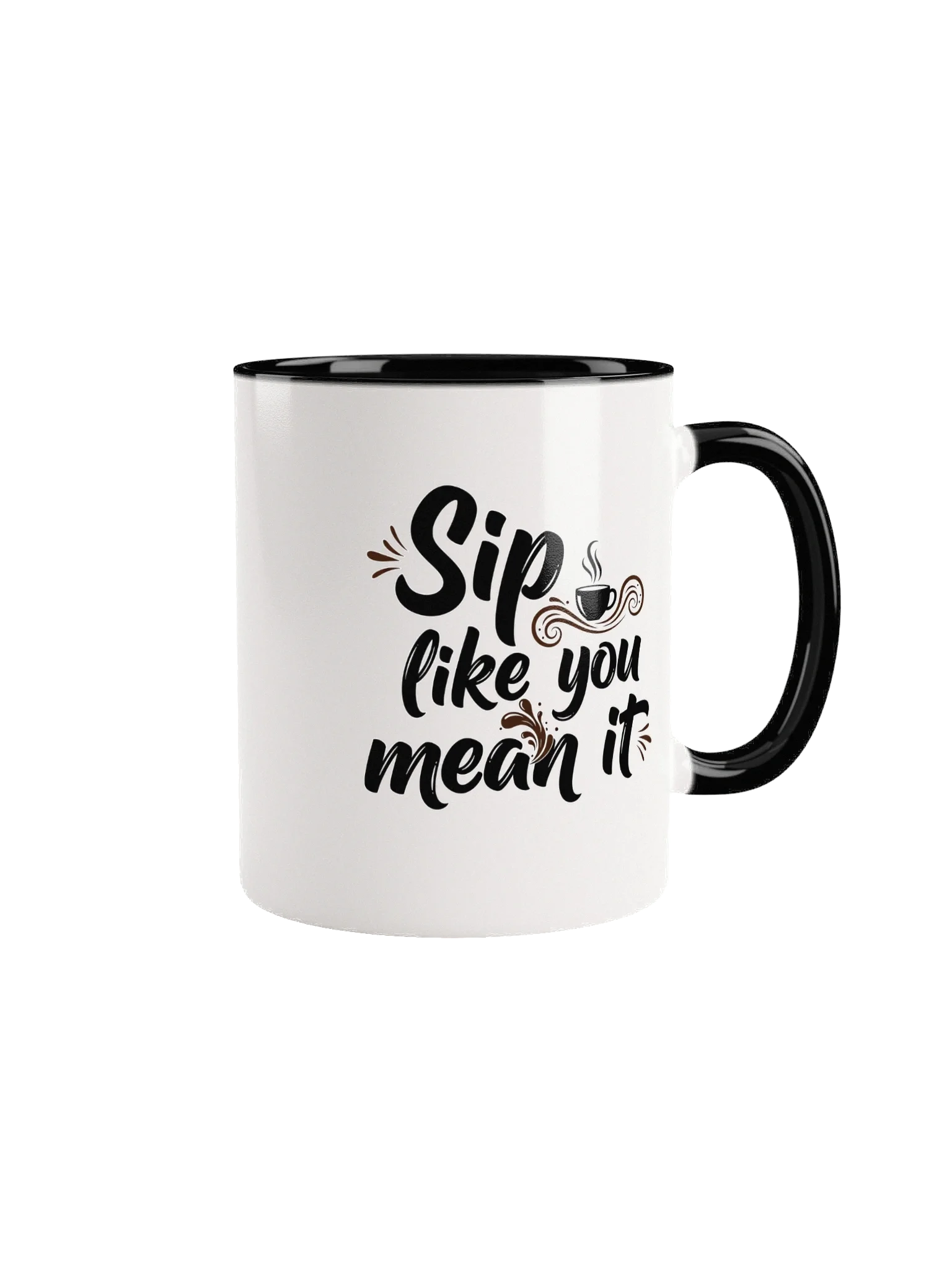 Sip Like You Mean It Mug – Bold & Motivational Coffee Cup for Coffee Lovers | Perfect Gift Idea product image (1)
