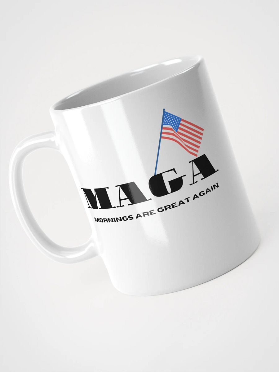 Mornings Are Great Again – MAGA Coffee Mug product image (3)