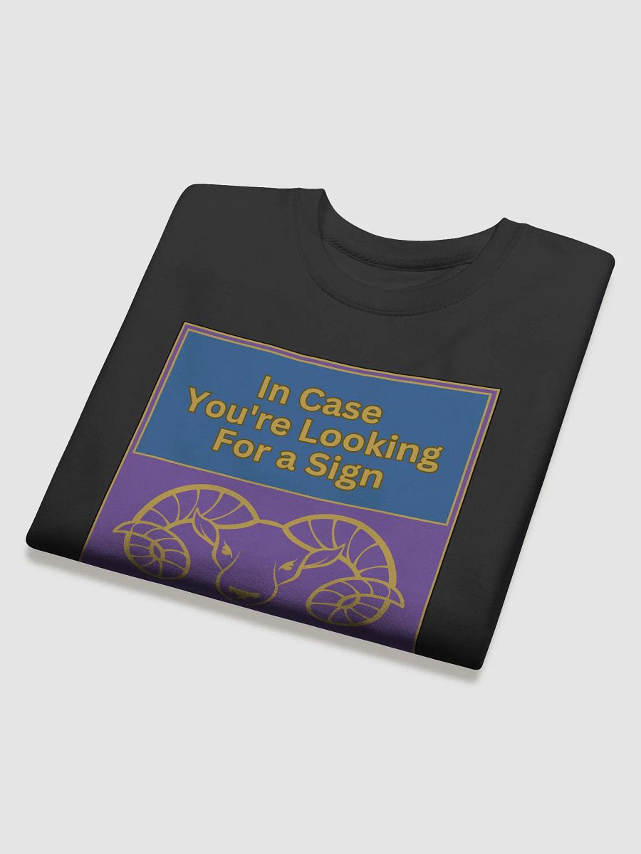 In Case You’re Looking For A Sign Aries Zodiac Sign Sweatshirt, Zodiac Sign vibes Sweatshirt, Aries Sweatshirt, Astrological Sweatshirt product image (3)