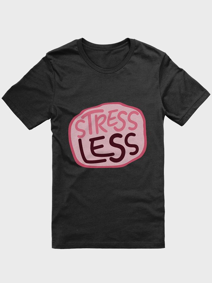 Stress Less T-Shirt product image (1)