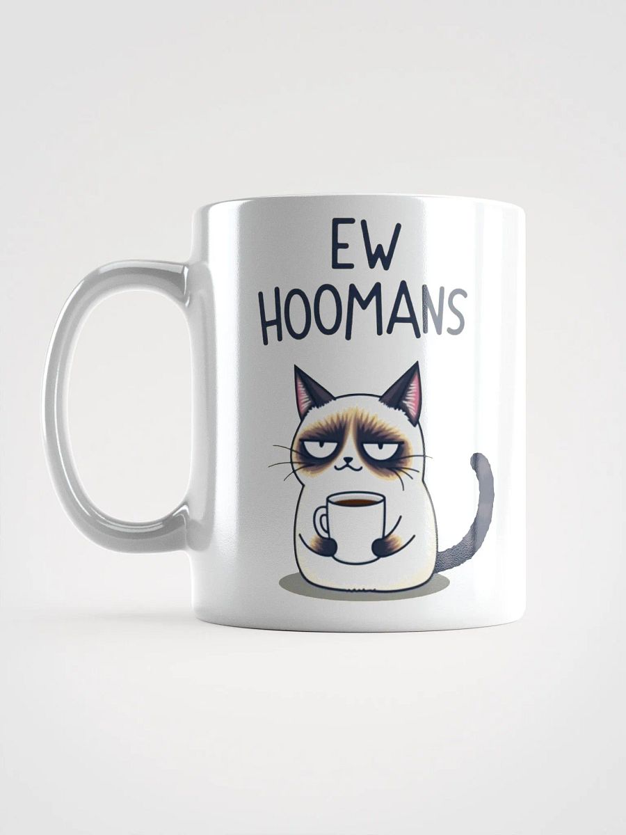 Grumpy Coffee Cat Ew Hoomans product image (18)