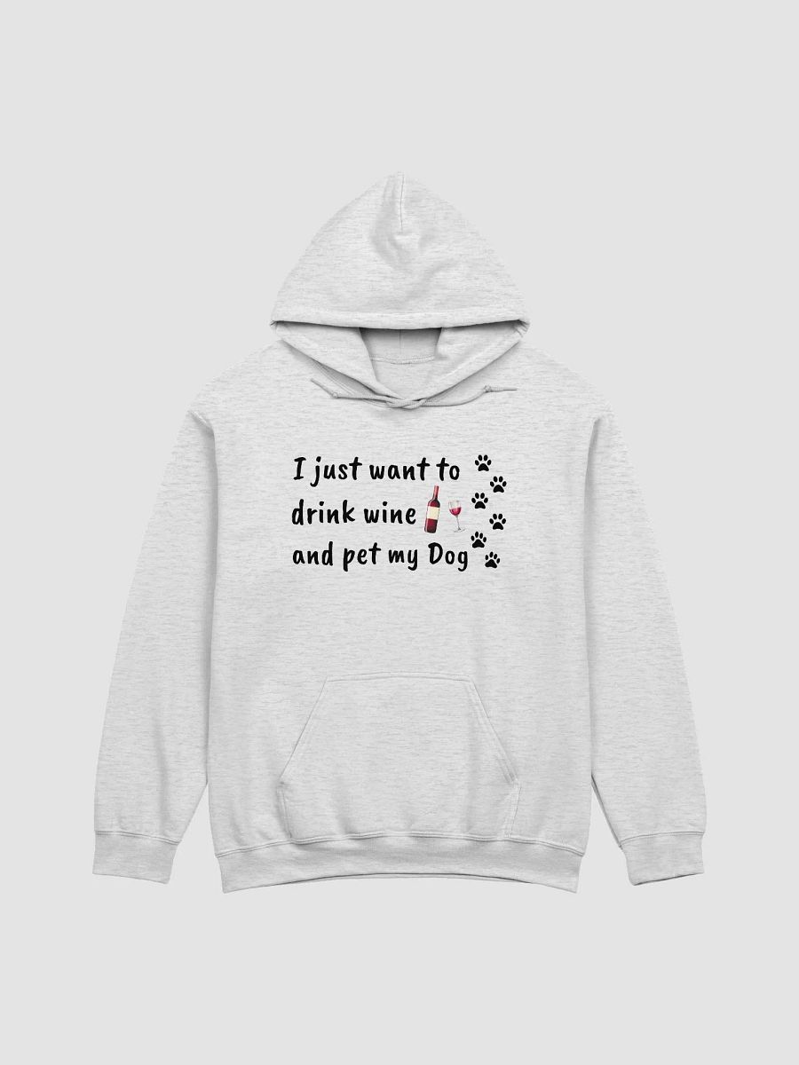 I Just want to Drink Wine and Pet my Dog Hoodie product image (3)