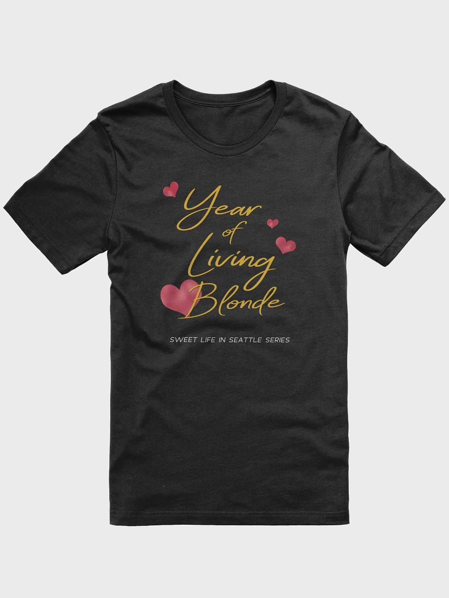 Year of Living Blonde - Unisex T-shirt product image (1)