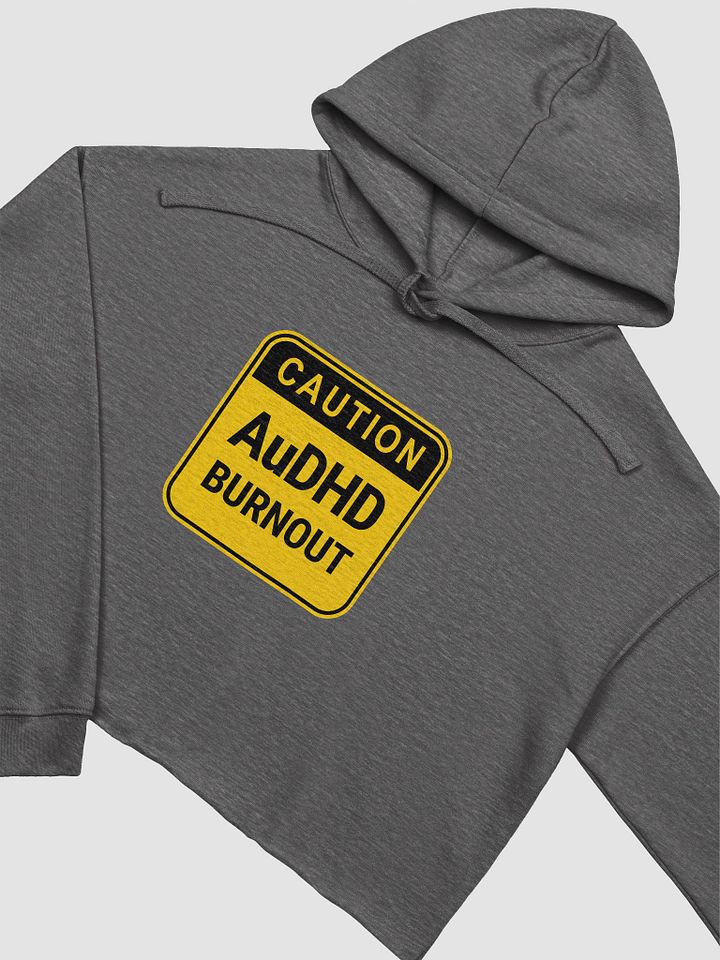 CAUTION: AuDHD BURNOUT cropped hoodie product image (13)