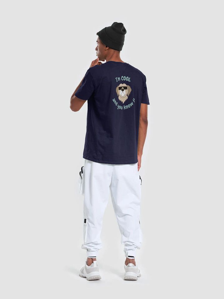 I'M COOL AND YOU KNOW IT T-SHIRT product image (19)
