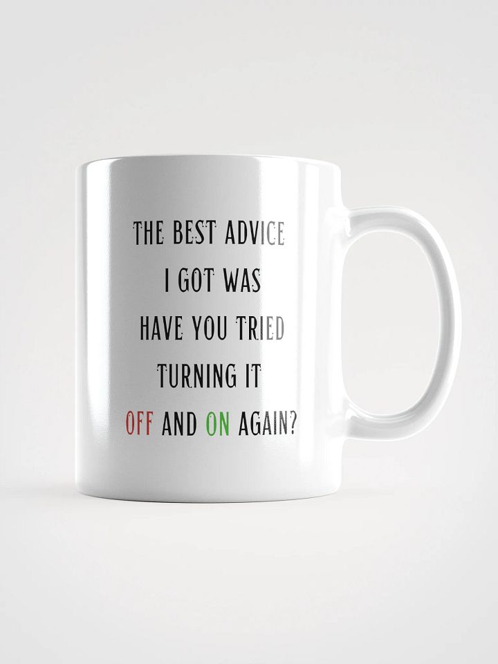 Have You Tried Turning It Off and On Again Mug product image (1)