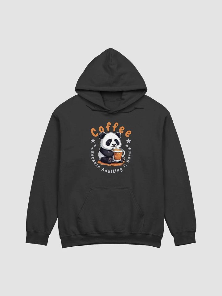 Coffee: Because Adulting is Hard - Funny Cute Panda Gildan Classic Hoodie - Cozy and Humorous Gift for Coffee Lovers product image (1)