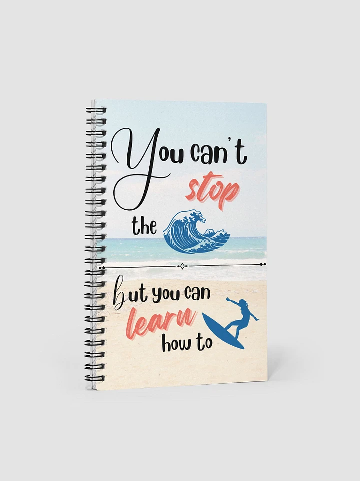 You Can't Stop The Waves Notebook product image (1)