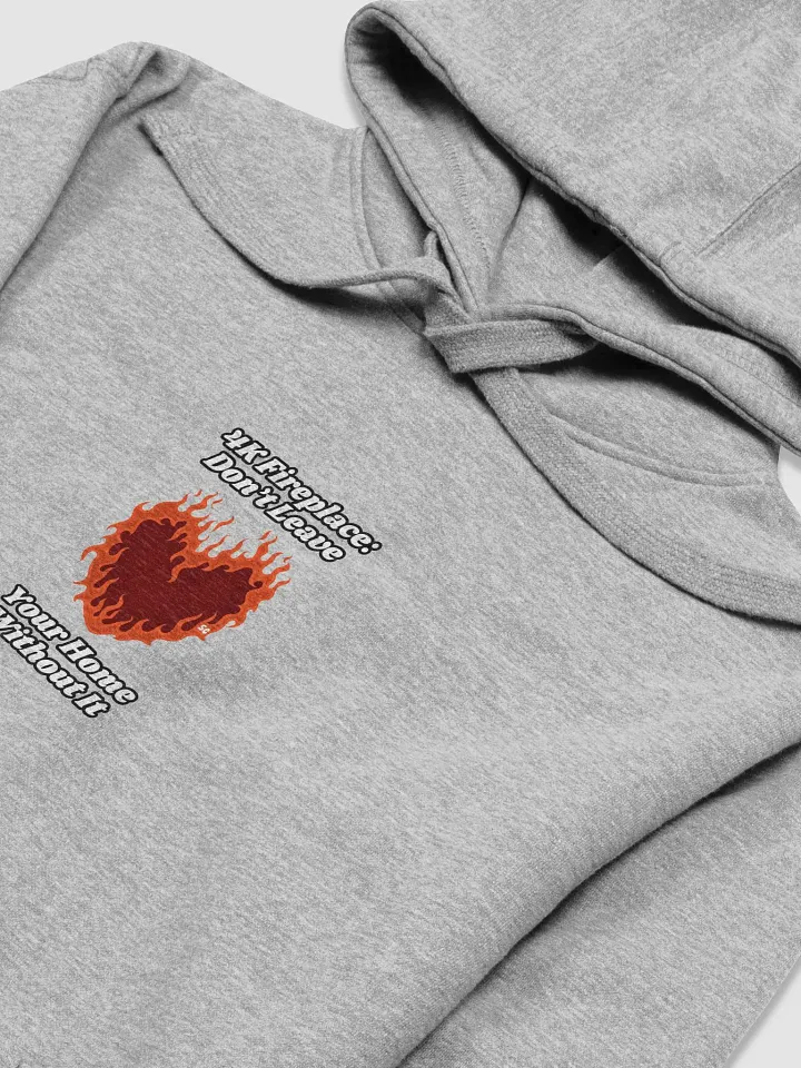 Flaming Heart - 4K Fireplace: Don't Leave Your Home Without It | Hoodie product image (2)