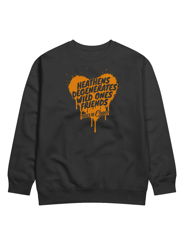 Heathens, Degenerates, Wild Ones, and Friends Sweatshirt - Orange product image (1)