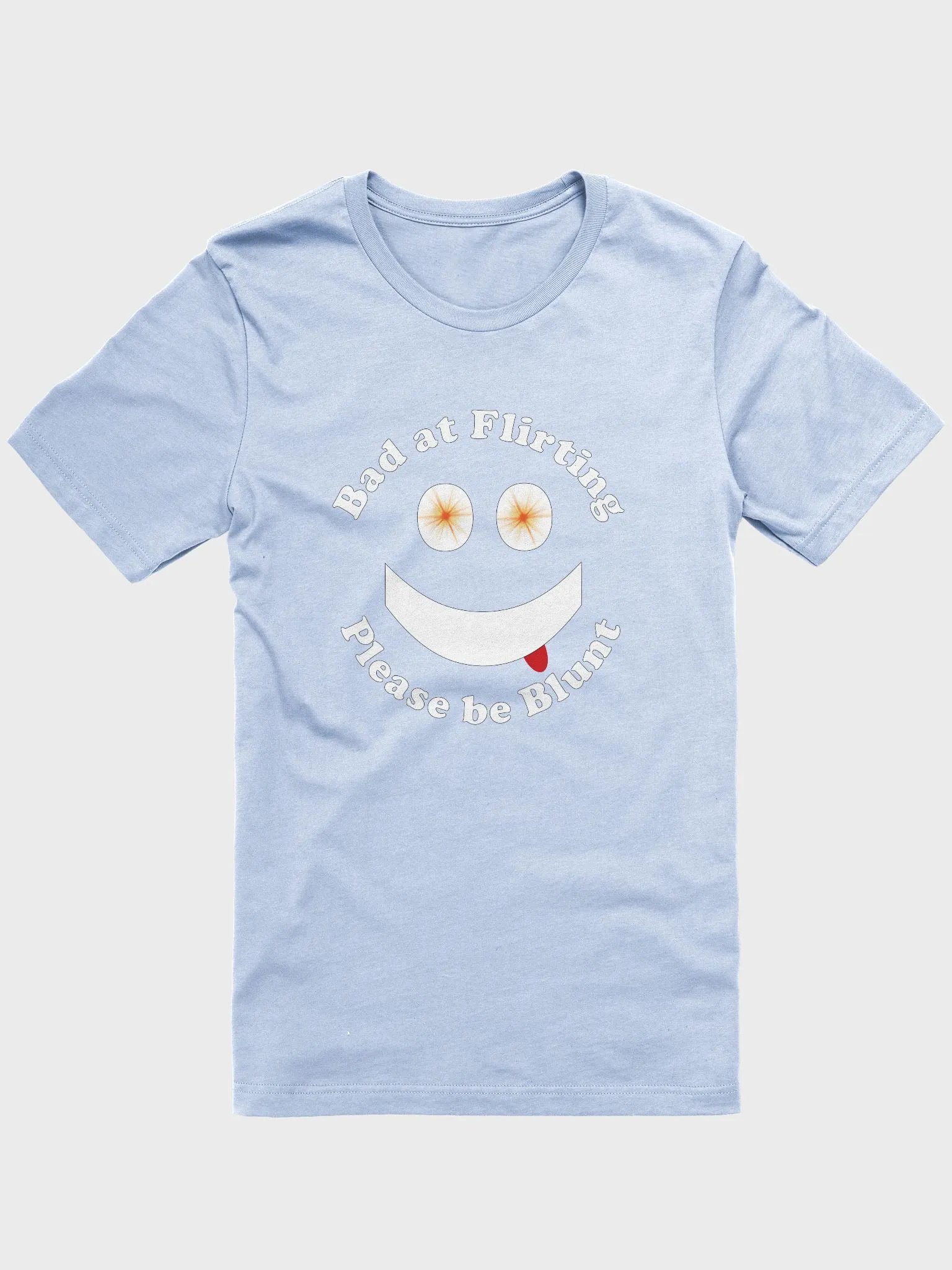 Bad at Flirting Please be Blunt with Smiley Face product image (9)