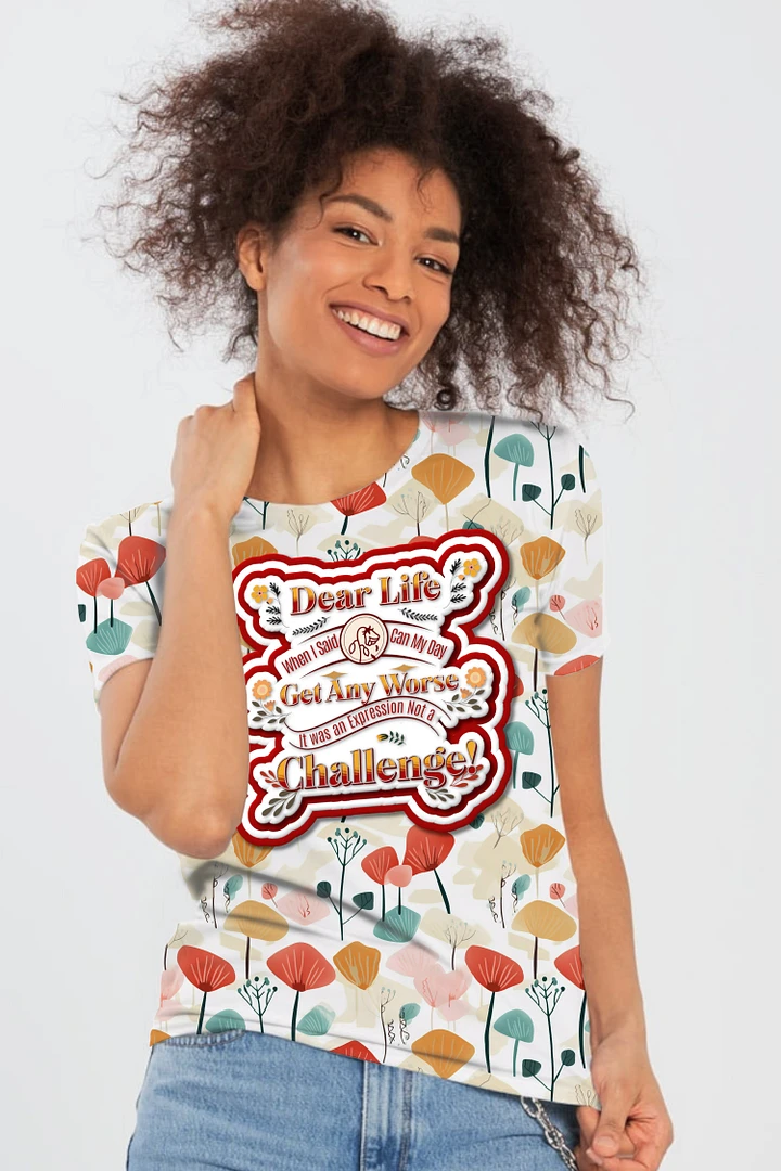 Funny Life Quote All Over Print T-shirt product image (1)