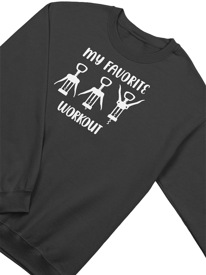 "My Favorite Workout" Funny Wine Sweatshirt - Cozy Crewneck for Wine Lovers product image (1)