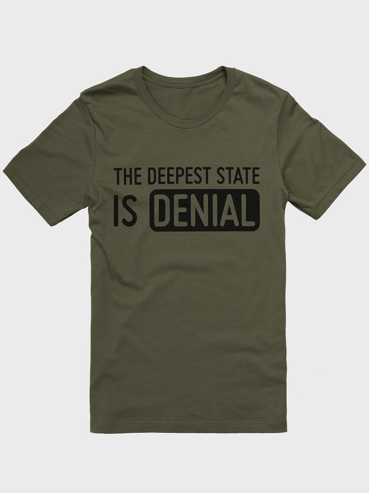 The Deepest State is Denial Shirt (Black Print Version) product image (13)