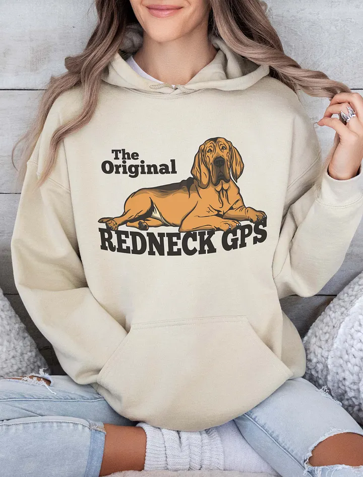 The Original Redneck GPS Hooded Sweatshirt of a Bloodhound | Funny Hoodie for Bloodhound Paw-rents product image (18)