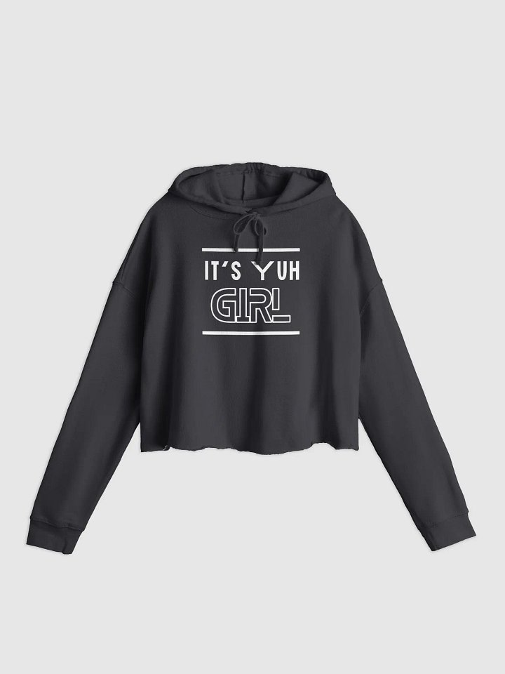 It's Yuh Girl Lightweight Cropped Hoodie product image (1)