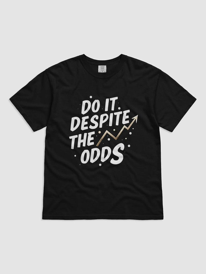 Do It Despite The Odds T-Shirt – Ignite Your Inner Elon Musk, Defy Limits & Transform Your Life! product image (1)