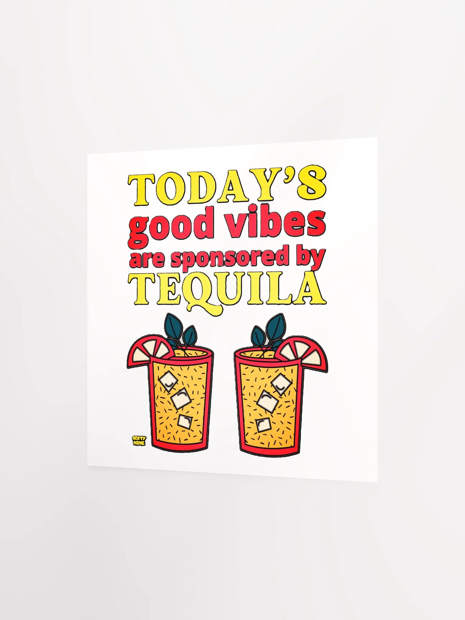 TODAY'S GOOD VIBES ARE SPONSORED BY TEQUILA product image (7)